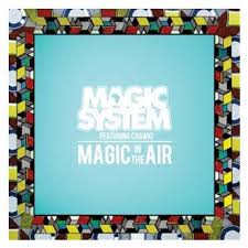 Cover of Cover of the single "Magic in the Air" by Magic System featuring Chawki